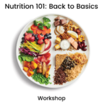 Nutrition 101 Workshop